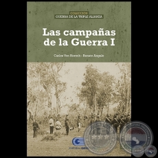 LAS CAMPAÑAS DE LA GUERRA I - Autores: CARLOS ALEKSY VON HOROCH BENÍTEZ / RENATO ANGULO - Año 2020 